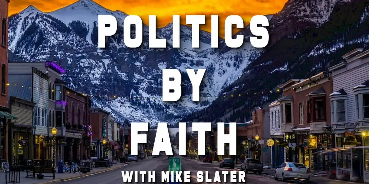 Politics By Faith w:Mike Slater