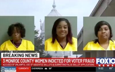 Three Alabama women indicted on Absentee Vote Fraud, Last Fall there was another Absentee Vote Fraud Case